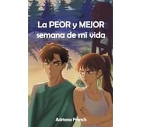 La peor y mejor semana de mi vida