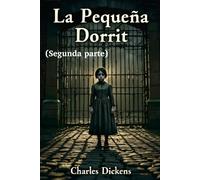 La pequeña Dorrit - (Segunda parte) - Charles Dickens