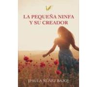 La Pequeña Ninfa Y Su Creador