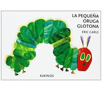 La pequeña oruga glotona cartoné pequeña (ERIC CARLE)
