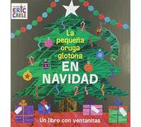 La pequeña oruga glotona en Navidad (ERIC CARLE)