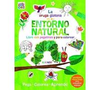 La pequeña oruga glotona en su entorno natural | Eric Carle