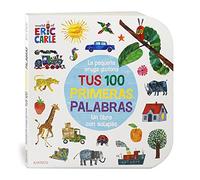 La pequeña oruga glotona tus 100 primeras palabras (ERIC CARLE)