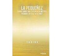 La pequeñez. Diario sobre una experiencia mística. Periodo: 25-5 al 14-6-2020: 01 (Espíritu)