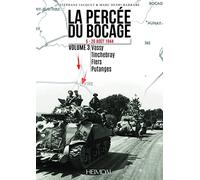 La percee du bocage tome 3 5-20 aout 1944: Vassy - tinchebray - flers - putanges