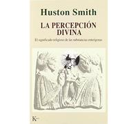 La Percepcion Divina: El Significado Religioso De Las Substancias Ente