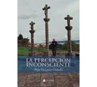 La Percepcion Inconsciente