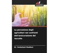 La percezione degli agricoltori nei confronti dell'assicurazione del raccolto