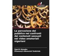 La percezione del pubblico nei confronti dei contenuti sessuali nei video amatoriali nigeriani