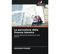 La percezione della finanza islamica: da parte delle banche commerciali in Costa d'Avorio