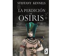 La perdición de Osiris (Bilogías Joyas del Nilo nº 2)