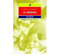 La pérdida: El apego y la pérdida-3: 50 (Psicología profunda)