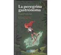La peregrina gastrónoma. | María Canosa Blanco, Miguel Cerro