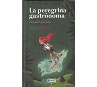 La Peregrina Gastronoma: Una Guia Del Camino Ingles