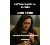 La Peregrinación del Corazón, Volumen III