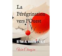 La Pérégrination vers l'Ouest: Xi You Ji, Volume 1 sur 5