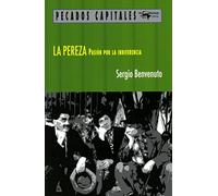 La pereza: Pasión por la indiferencia (SIN COLECCION)