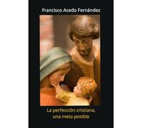 La perfección cristiana, una meta posible (CATÓLICOS DEL SIGLO XXI)