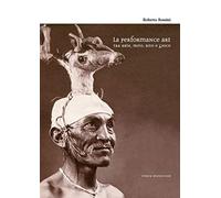 La performance art tra arte, mito, rito e gioco