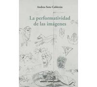 La Performatividad De Las Imágenes (DISE?O GRAFICO Y FOTOGRAFIA)