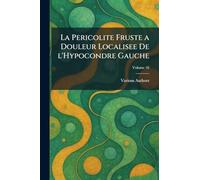 La Pericolite Fruste A Douleur Localisee De L'Hypocondre Gauche