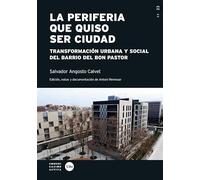 La Periferia Que Quiso Ser Ciudad