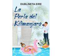 La Perla del Kilimanjaro: Comedia romántica. Humor y amor detectivesco