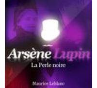 La Perle Noire - Les Aventures D'Arsène Lupin
