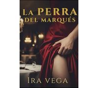 La Perra del Marqués: El origen del hambre (Posesión)