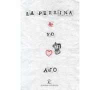 La perrina y yo (ESPASAesPOESÍA)