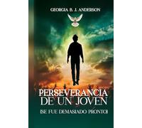 La perseverancia de un joven: Se fue demasiado pronto