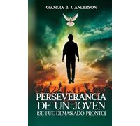 La perseverancia de un joven: Se fue demasiado pronto