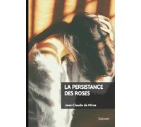 La persistance des roses