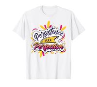 La persistencia Ante la perfección. Cita Motivacional Camiseta