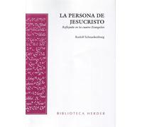La persona de Jesucristo: Reflejada en los cuatro Evangelios (Biblioteca Herder)