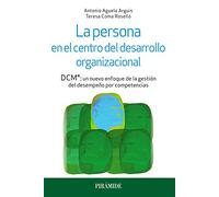 La Persona En El Centro Del Desarrollo Organizacional: Dcm: Un Nuevo E