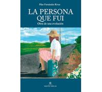LA PERSONA QUE FUI: Obra de una evolución