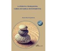La Persona Trabajadora Cabeza De Familia Monoparental (ebook)
