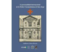 LA PERSONALIDAD INTERNACIONAL DE LA ORDEN CONSTANTINIANA DE SAN JORGE