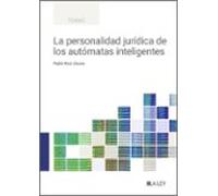 La Personalidad Jurídica De Los Autómatas Inteligentes (ebook)