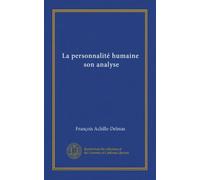 La personnalité humaine, son analyse