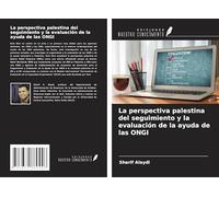 La perspectiva palestina del seguimiento y la evaluación de la ayuda de las ONGI