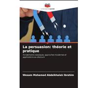 La persuasion: théorie et pratique
