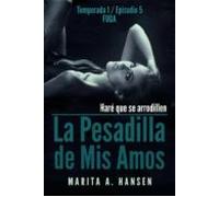 La Pesadilla De Mis Amos - Temporada 1 Episodio 5 - Fuga (ebook)