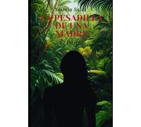 LA PESADILLA DE UNA MADRE / EL DARIEN