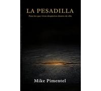 LA PESADILLA: Para los que viven despiertos dentro de ella (La Arquitectura Interior)