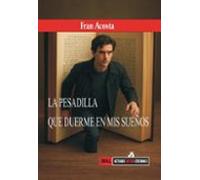 La Pesadilla Que Duerme En Mis Sueños