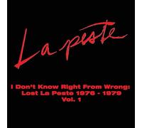 La Peste - I Don´T Know Right From Wrong: Lost La Peste 76-79 Vol.1 [Vinilo]