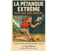 La pétanque extrême, plus que des boules