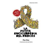 La petita enciclopèdia del procés: Tot el que sempre has volgut saber sobre el Procés, però mai no has gosat preguntar (Divulgació)